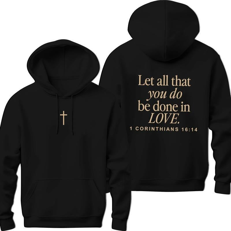 Let All That You Do Be Done In Love Hoodie, Scriptural Bible Verse Sweater, Christianity Religious Sweatshirt Gift, Christian Merch For Her T-shirt, sweater and Hoodie
