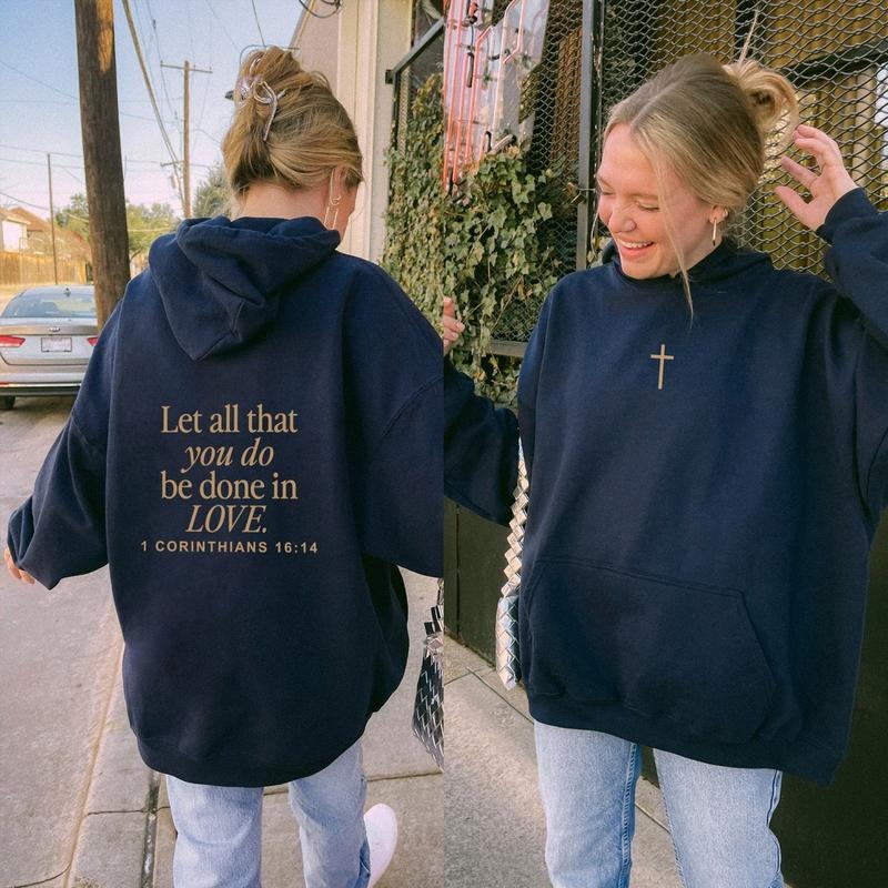 Let All That You Do Be Done In Love Hoodie, Scriptural Bible Verse Sweater,1 Corinthians 16 14 Hoodie Cotton Womenswear Light Polyester Tops