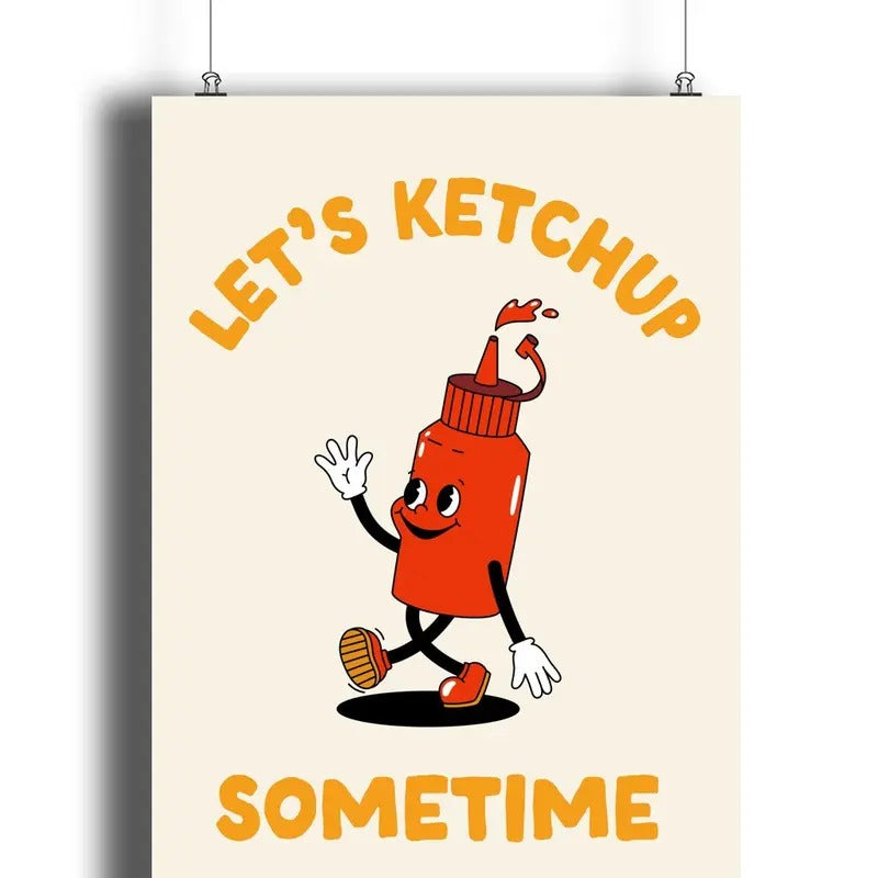 Let's Ketchup Sometime Poster, Matte Art Print, Retro Kitchen Decor, Trendy Retro Art, Gifts For Her Him Art Prints, Poster Prints No Frame, Wall Art Room Decor, Big Wall Decor, Gifts For Birthday
