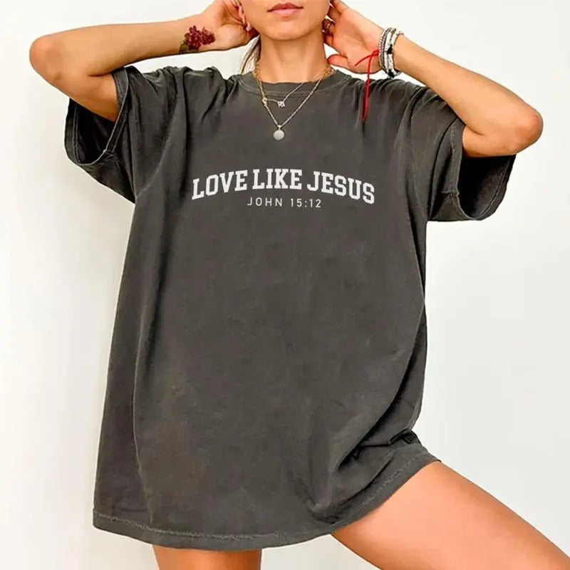 Love like Jesus Shirt, Christian Graphic Tee Women, Bible Verse Printed Women Tops, Unisex Christian Shirt, Comfy Oversized Graphic Tee, Gift For Jesus Lover, Tops For Women, Womenswear Cotton Fabric Comfort Chic Stylestyle{n002}2
