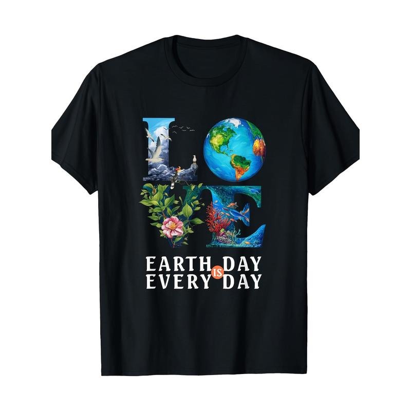 Love your mother, teacher, Nature, Save every Day Earth Day T-shirt -100% cotton Made in USA