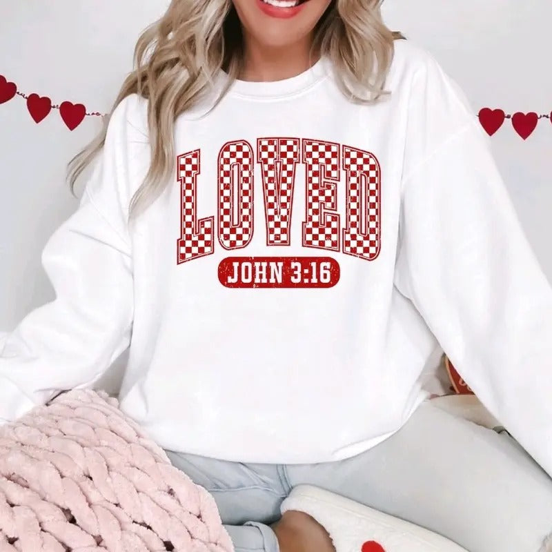 Loved John 3:16 Valentines Day - Sweatshirt