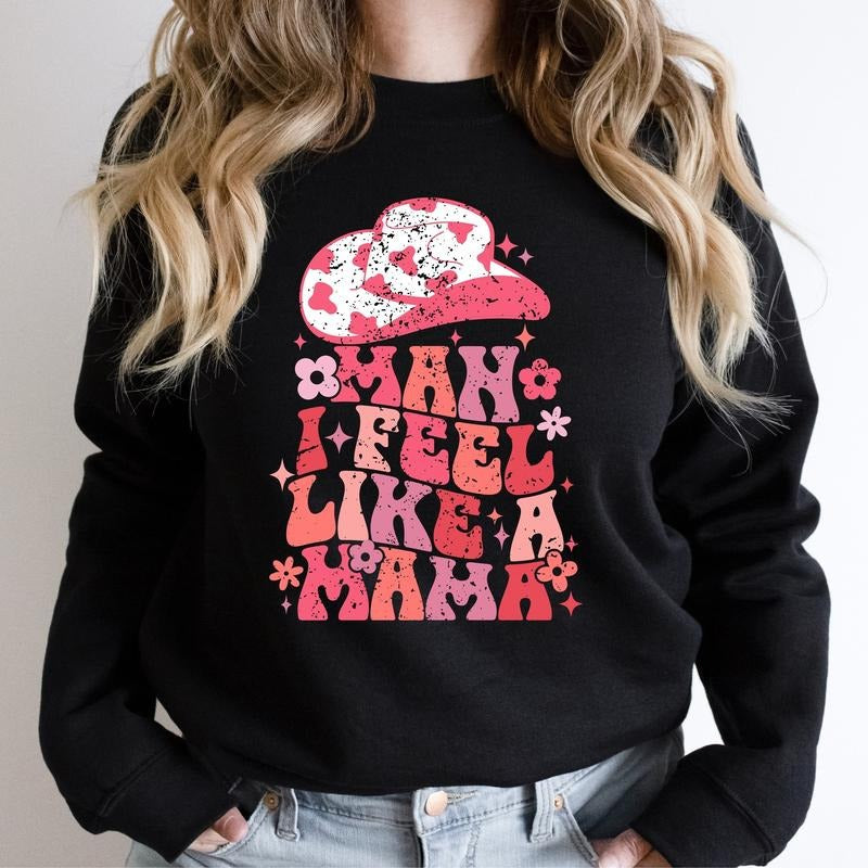 Man I Feel Like A Mama Sweatshirt, Western Mama Hoodie, Retro Cowgirl Mom Sweater, New Mom Gift Hoodie, Gender Reveal Mother Outfit, Baby Announcement.