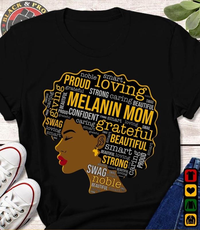 Melanin Mom Afro Woman Shirt, Black Woman Tee, Loving and Proud Black Mother Afro Shirt, Mom Gift, Mother's Day Gift Cotton Top