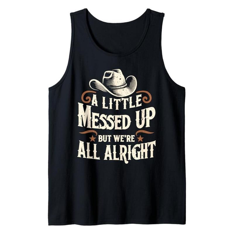 Men's Western Cowboy Graphic Cotton Tank Top - "A Little Messed Up But We're All Alright" Print, Casual Crew Neck Sleeveless Shirt, Relaxed Fit for Summer Outdoor Fun, Outdoor Fun Shirt | Cowboy Graphic Tee | Comfortable