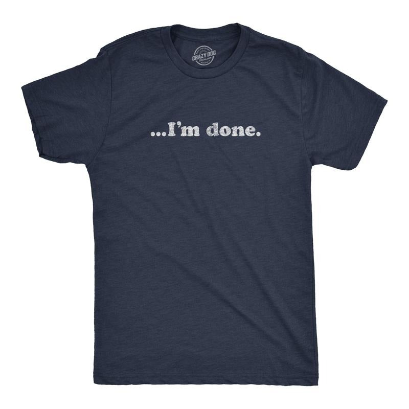 Mens ?I'm Done T Shirt Funny Sarcastic Over It Novelty Graphic Tee Mens Funny T Shirts Cool Tees Soft Stylish Casual Menswear Funny Introvert Short Sleeve Novelty Tees for Guys Navy