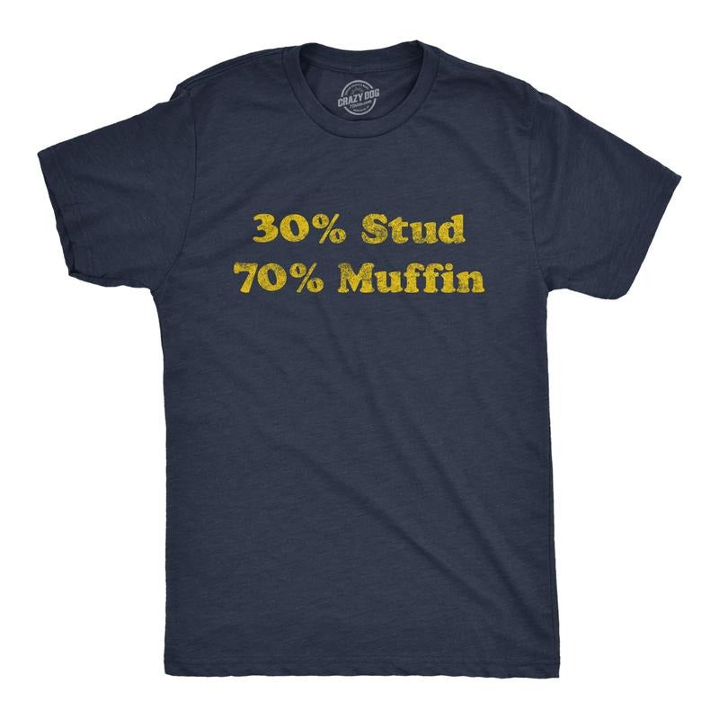 Mens 30% Stud 70% Muffin T Shirt Funny Dating Relationship Graphic Novelty Tee Mens Funny T Shirts Cool Tees Soft Stylish Casual Menswear Love Apparel for Men Funny Food Short Sleeve Novelty Tees for Navy -