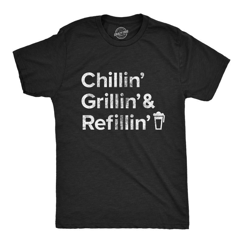 Mens Chillin Grillin and Refillin T Shirt Funny Backyard BBQ Novelty Graphic Tee Mens Funny T Shirts Cool Tees Soft Stylish Casual Black