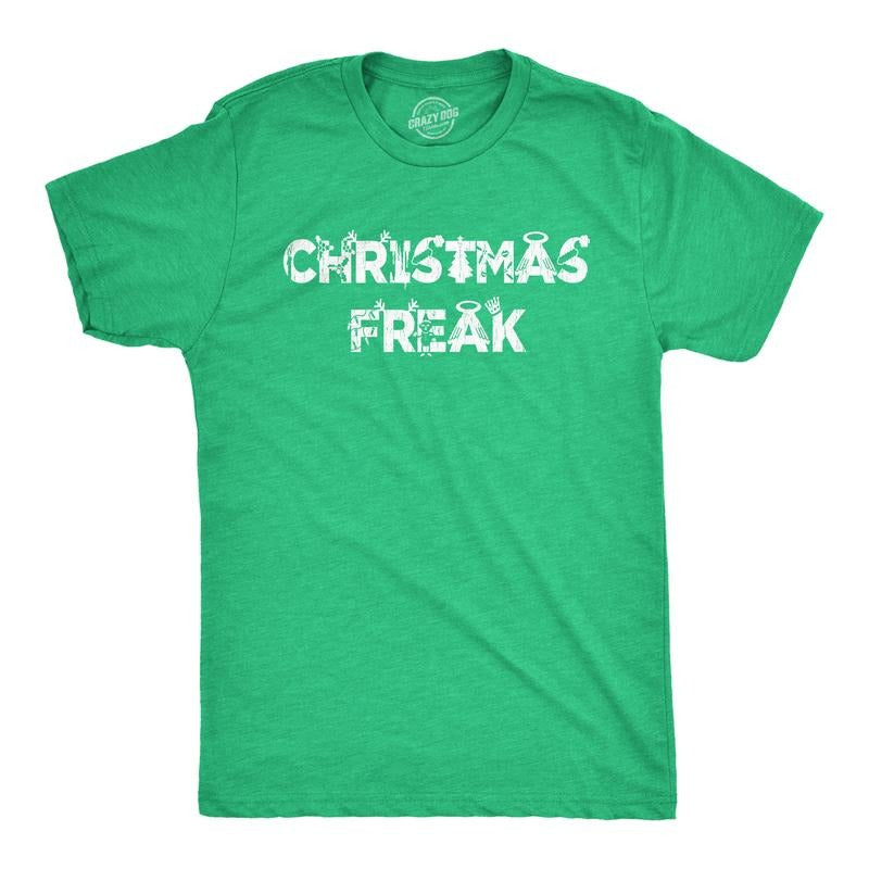 Mens Christmas Freak T Shirt Funny Holiday Xmas Party Graphic Novelty Tee Mens Funny T Shirts Cool Tees Soft Stylish Casual Menswear Christmas Apparel for Men Novelty Tees for Guys Green