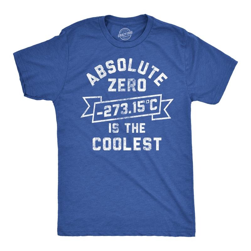 Mens Funny T Shirts Absolute Zero Is The Coolest Sarcastic Science Graphic Tee For Men Mens Funny T Shirts Cool Tees Soft Stylish Casual Menswear Nerd Apparel for Men Funny Science Short Sleeve Royal -