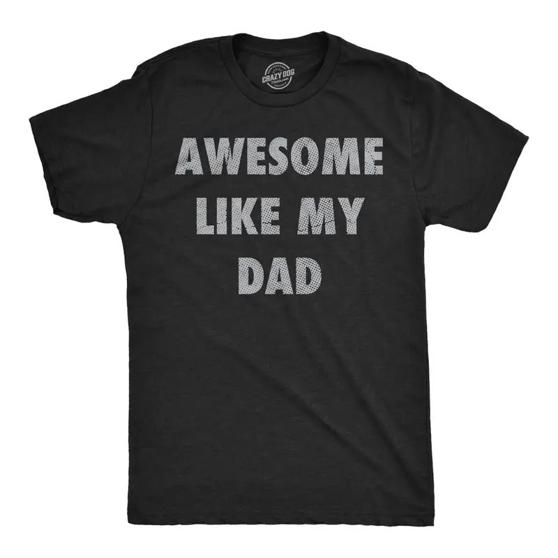Mens Funny T Shirts Awesome Like My Dad Sarcastic Fathers Lovers Graphic Novelty Tee for Men Mens Funny T Shirts Cool Tees Soft Stylish Black -