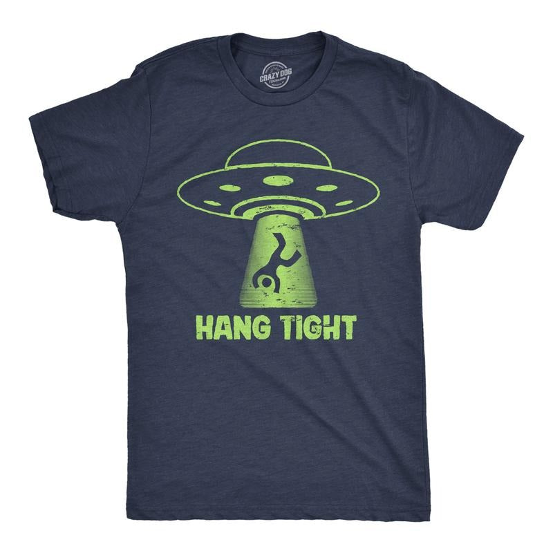 Mens Funny T Shirts Hang Tight Sarcastic UFO Graphic Novelty Tee For Men Mens Funny T Shirts Cool Tees Soft Stylish Casual Menswear Sarcastic Apparel for Men Funny Space Short Sleeve Novelty Tees for Navy -