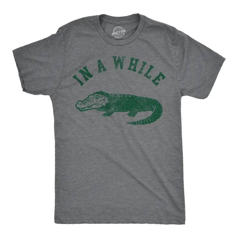 Mens Funny T Shirts In A While Crocodile Sarcastic Croc Graphic Tee for Men Mens Funny T Shirts Cool Tees Soft Stylish Casual Menswear Dark Grey