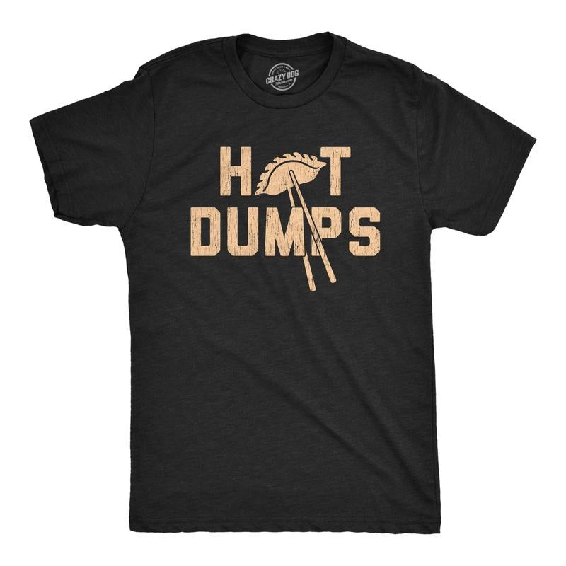 Mens Hot Dumps T Shirt Funny Sarcastic Dumpling Chopsticks Graphic Novelty Tee For Guys