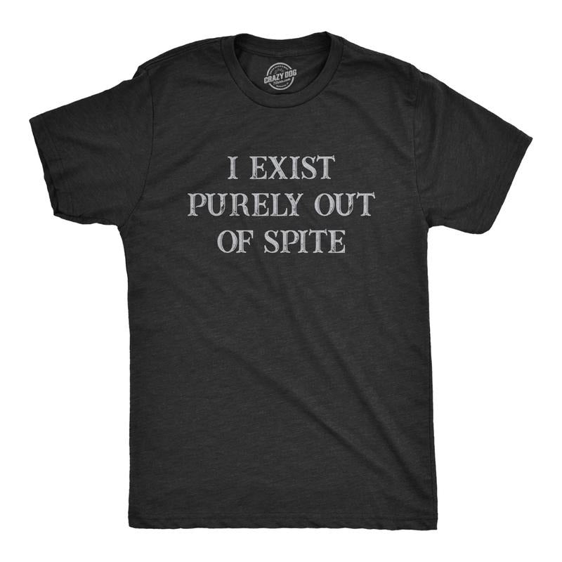 Mens I Exist Purely Out Of Spite T Shirt Funny Sarcastic Text Graphic Tee for Guys Mens Funny T Shirts Cool Tees Soft Stylish Casual Black -