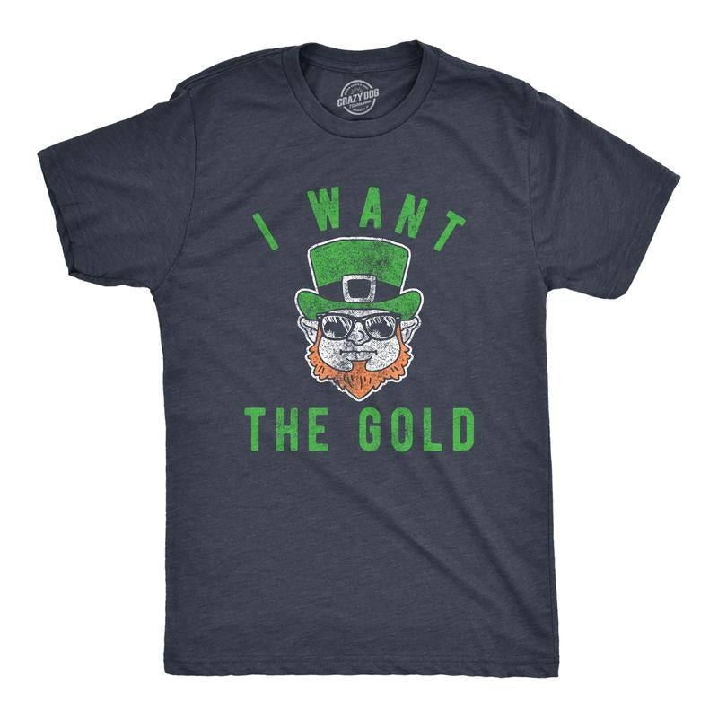 Mens I Want The Gold T Shirt Funny St Patricks Day Leprechaun Tee Fun Saint Paddy Graphic Mens Funny T Shirts Cool Tees Soft Stylish Casual Menswear Saint Patrick's Day Apparel for Men Funny Sarcastic Navy