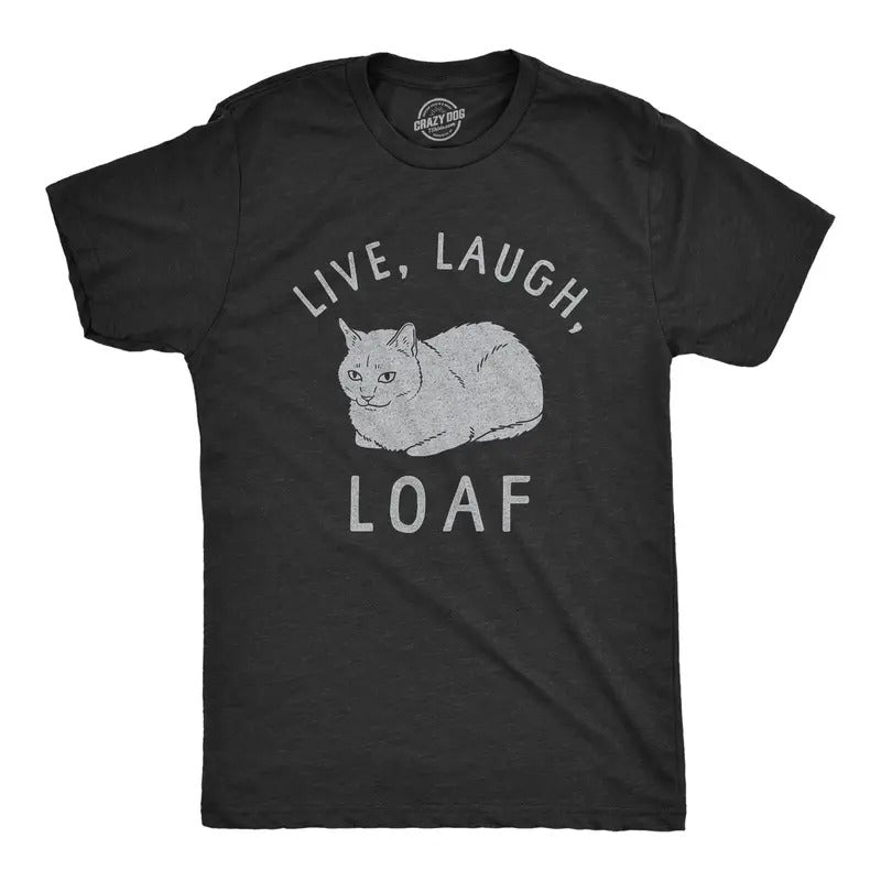 Mens Live Laugh Loaf T Shirt Funny Sarcastic Laying Kitten Graphic Novelty Tee for Guys Mens Funny T Shirts Cool Tees Soft Stylish Black -