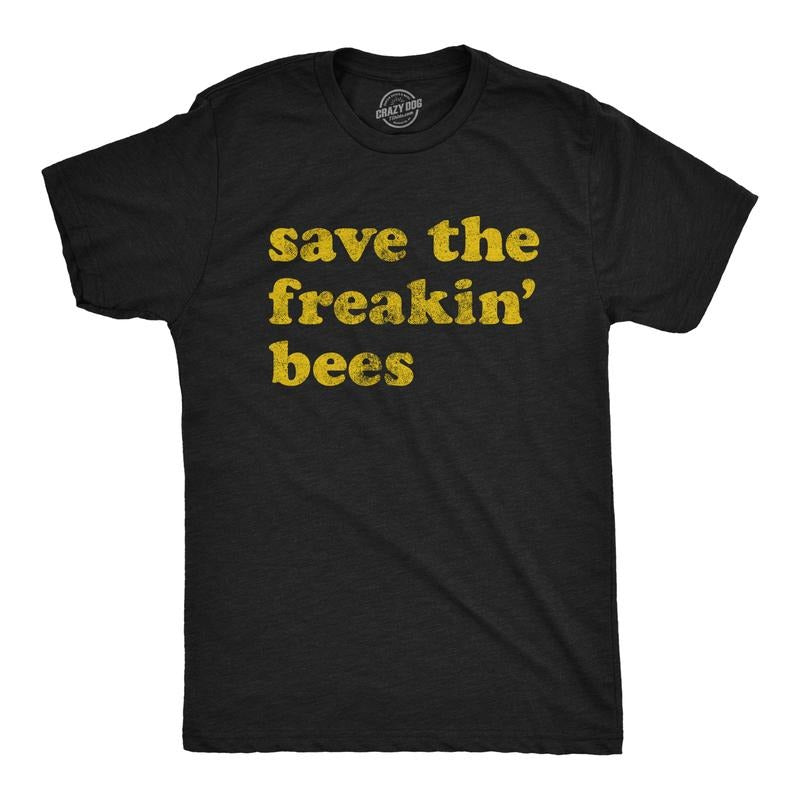 Mens Save The Freakin Bees T shirt Funny Beekeeper Honeybee Kind Gift Graphic Mens Funny T Shirts Cool Tees Soft Stylish Casual Menswear Environmental Apparel for Men Funny Animal Short Sleeve Novelty Black