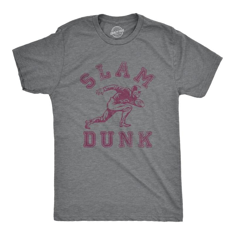 Mens Slam Dunk T Shirt Funny Sarcastic Wrong Sport Football Joke Graphic Novelty Tee For Guys