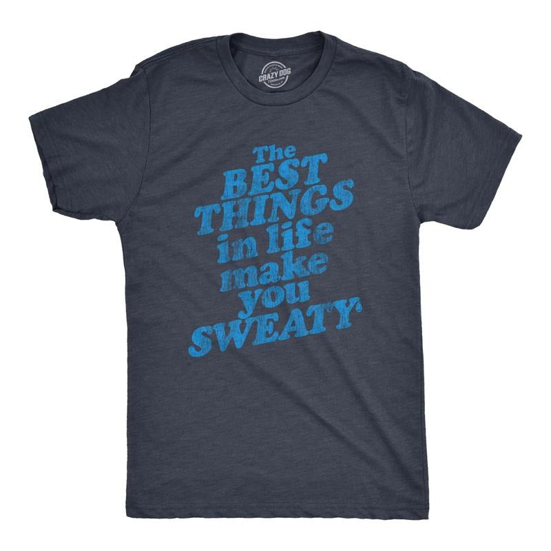 Mens The Best Things In Life Make You Sweaty T Shirt Funny Fitness Workout Graphic Tee Mens Funny T Shirts Cool Tees Soft Stylish Casual Menswear Funny Fitness Short Sleeve Novelty Tees for Guys Navy