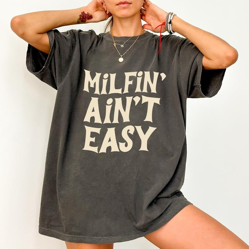 Milfin' Ain't Easy Comfort Colors Shirt, Self Love Mama T-shirt, Positive Mom Life Graphic Tee, Funny Milf And Cookies Clothing, Gift For Mom