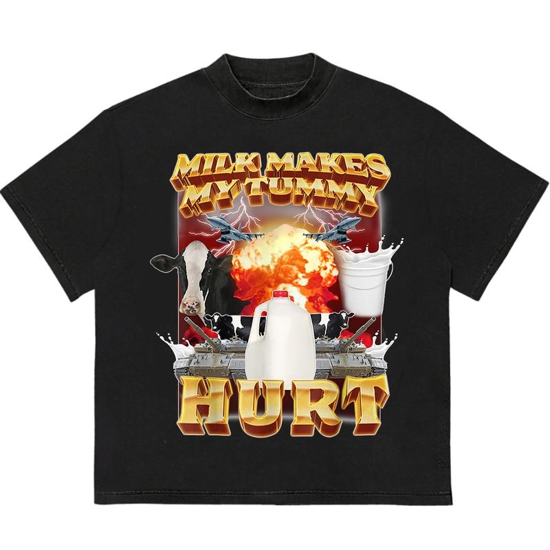 Milk Makes My Tummy Hurt Meme T-Shirt Quality Graphic Design Comfortable Fit for All-Day Wear