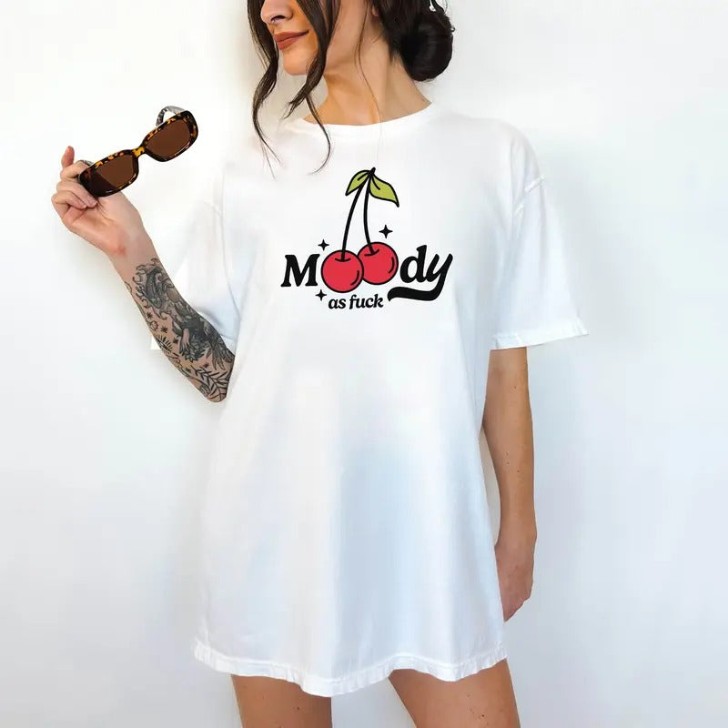 Moody AF - Print is Sublimation, Unisex T-Shirt, Funny Tee,Gift Idea, Relaxed Fit, All Seasons, Fun Style, Comfortable