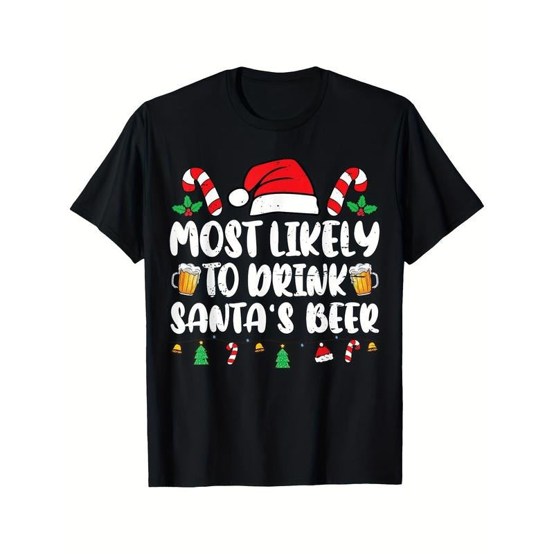 Most Likely To Drink Santa's Beer Funny Drinking Christmas Printed T-shirt Comfortable Breathable, Soft, Casual Short Sleeve, Daily Wear, All Season, Black Men 220g made in usa