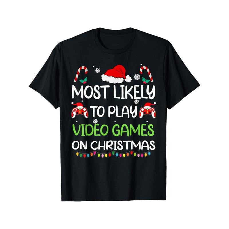 Most Likely To Video Games Christmas family gamer T-Shirt for Men Women, Unsex Soft Fabric, Breathable, Comfortable Black Short Sleeve Tees Perfect for Autumn, Must-have Fashionable Tee Made in USA