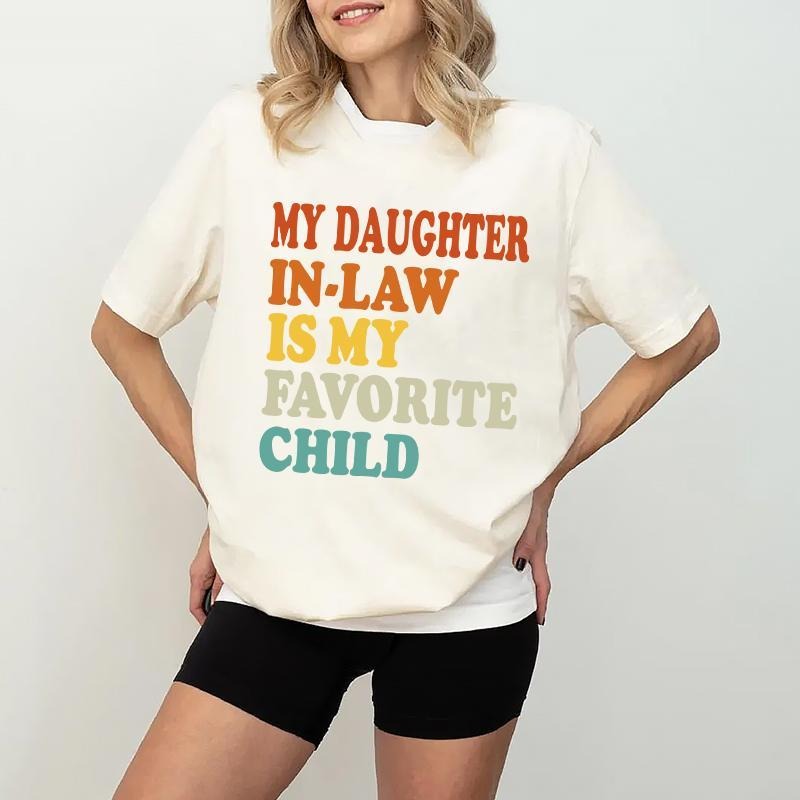 My Daughter In Law Is My Favorite Child Shirt, Funny Family Humor Retro Tshirt, Graphic Tee For Men, For Women