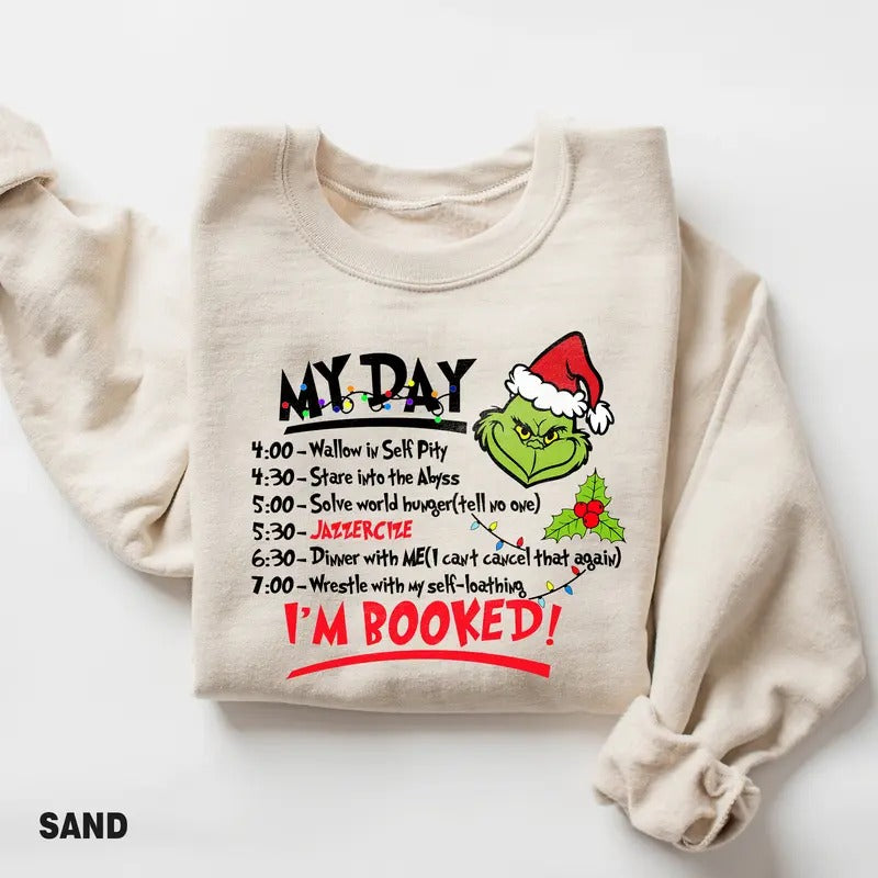 My Day Grinch Sweatshirt, I'm Booked Grinch Shirt, Funny Christmas Shirt, Ugly Christmas Party, Retro Christmas Sweater, Holiday Season Gift