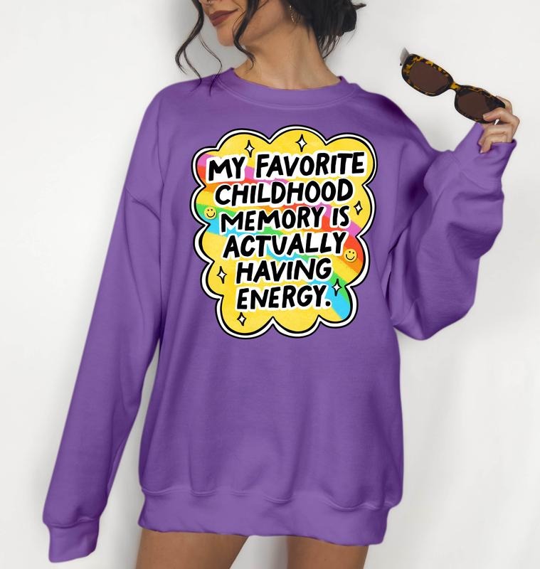 My Favorite Childhood Memory - Unisex Crewneck Sweatshirt, Funny Tee, Funny Apparel, Gift Idea, Relaxed Fit, Casual Apparel, Dark Humor