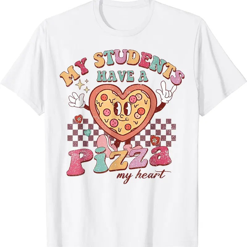 My Students Have A Pizza-My-Heart Valentines Day Teacher T-Shirt unisex t-shirt