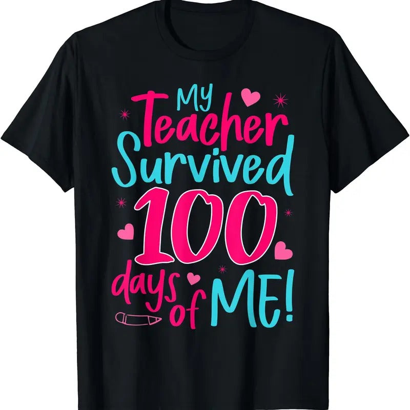My Teacher Survived 100 Days Of Me Girls T-Shirt