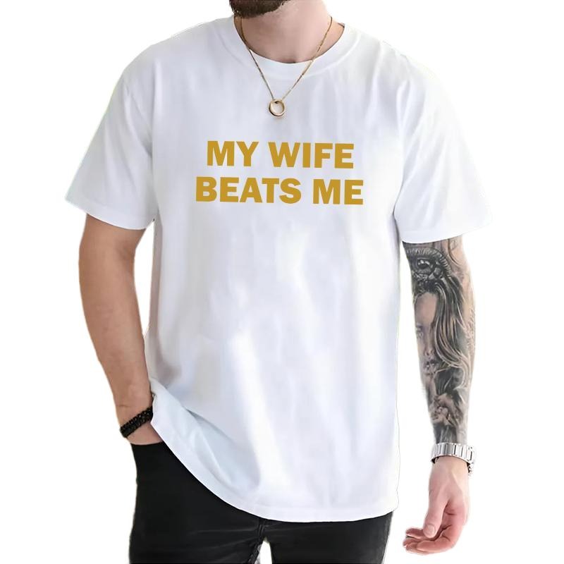 My Wife Beats Me Tshirt, Funny Husband Shirt, Gift For Men From Wife, Husband life Tee, Unisex Short Sleeve Tee, Classic Streetwear