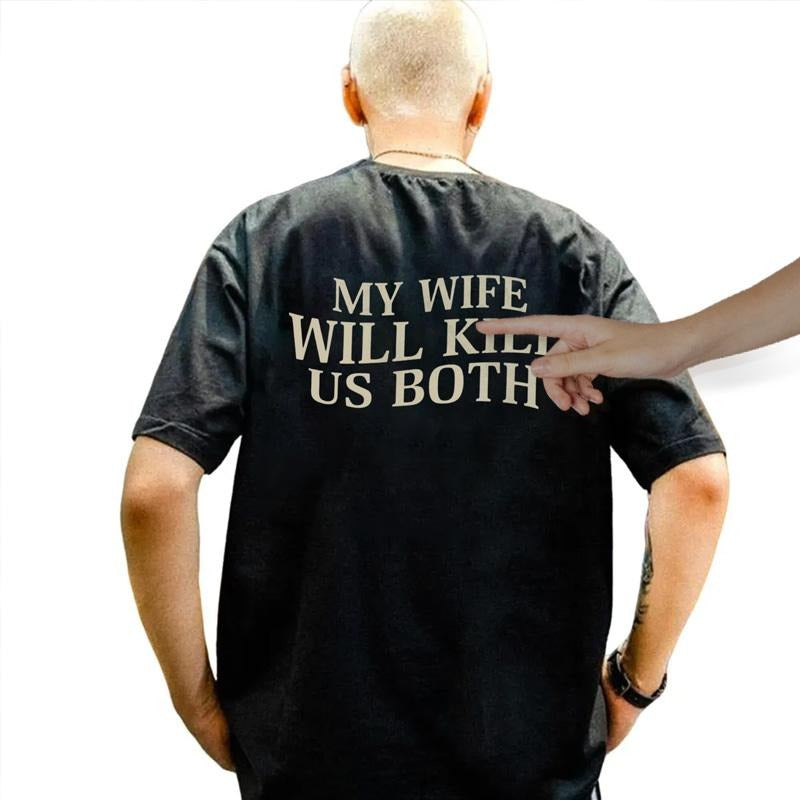 My Wife Will K Us Both Comfort Colors Shirt, Husband Valentines, Boyfriend Shirt, I Love My Girlfriend Shirt, Gifts For Him, Love Shirt, Unisex Crewneck Pullover Tee, Classic Streetwear