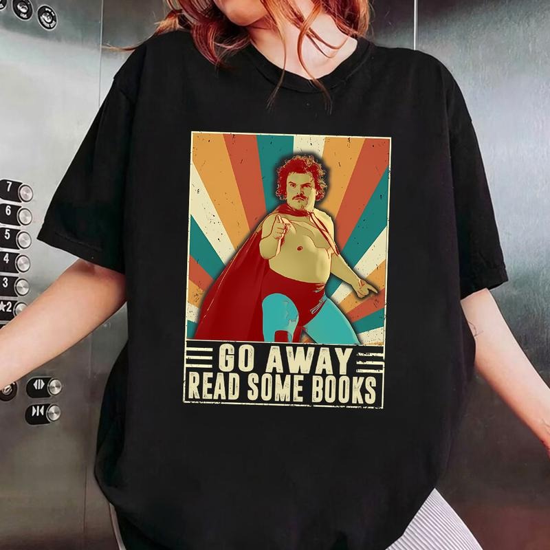 Nacho Libre Go Away Read Some Books Vintage Shirt, Nacho Libre Shirt, Movie Quote Shirt