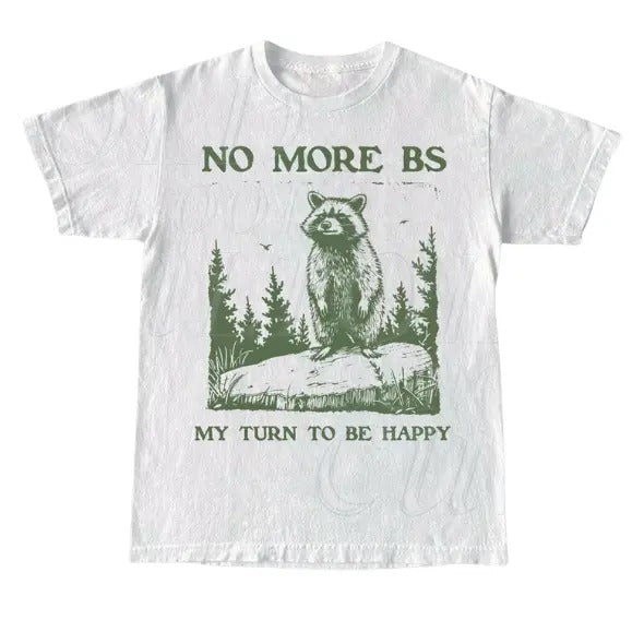 No More BS My Turn To Be Happy Vintage T-Shirt, Retro 90s Raccoon Unisex Adult T Shirt, Funny Trash Panda Graphic T Shirt, Cute Y2k Tee, Y2k, Unisex T-Shirt, Gift For Men Women Menswear Top Underwear Tshirt Streetwear