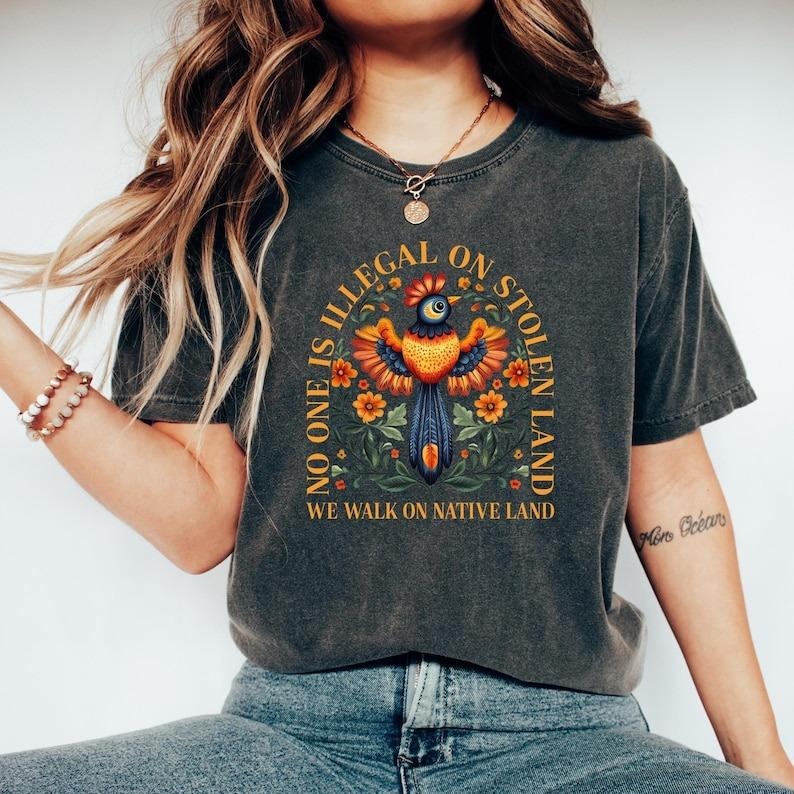 No One Is Illegal On Stolen Land Tshirt, Social Justice Shirt, Anti Racism , Activist Protest Shirt, Native American , Equality Top Womenswear Summer