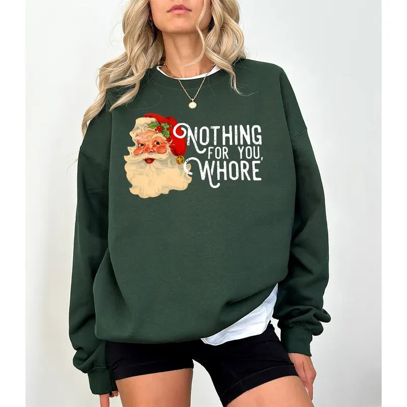 Nothing For You Sweatshirt, Retro Santa Sweatshirt, Christmas Crewneck Sweater, Funny Christmas Sweatshirt, Vintage Christmas Sweatshirt, Santa Christmas Sweatshirt