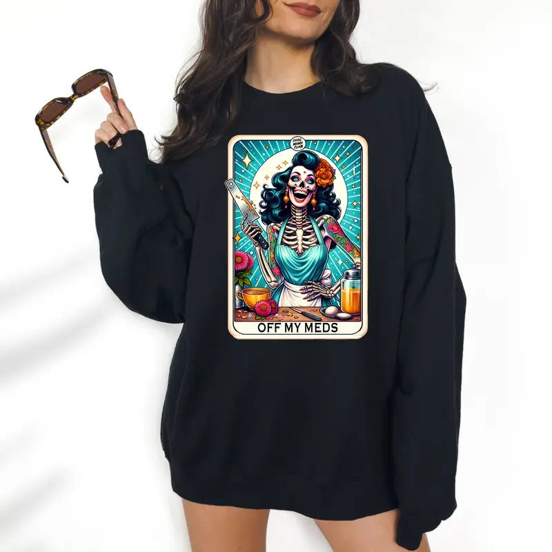 Off My Meds Hoodie- DTF Print, Unisex T-Shirt, Funny Tee, Funny Apparel, Gift Idea, Relaxed Fit, Casual Apparel, Cute Top, Great with Jeans, All Seasons, Fun Style, Comfortable Shirt