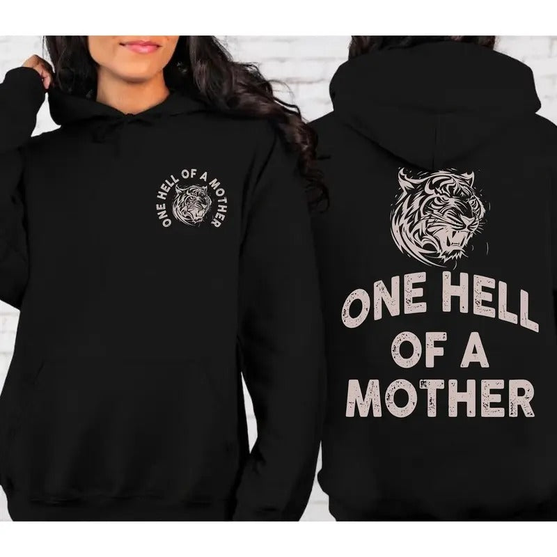 One Hell Of A Mother Hoodie Cool Mom Gift Happy Mothers Day Mama Shirt Mothers Day Gift Mom Sweatshirt Back Design Mom Long Sleeve