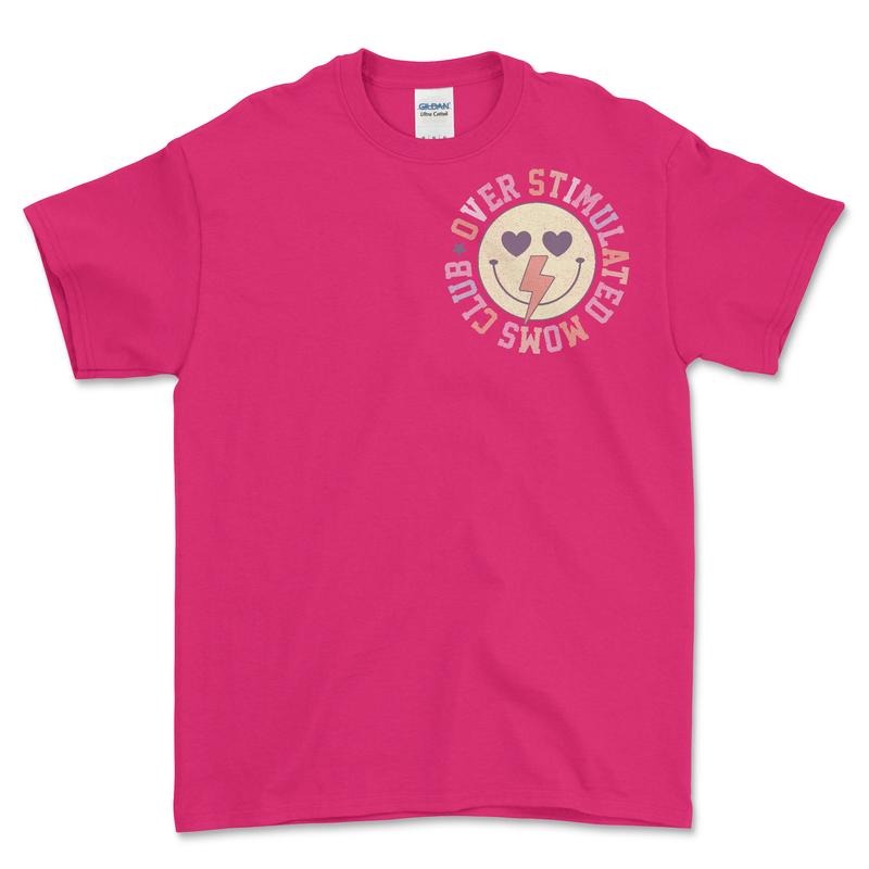 Over Stimulated Mom Club Comfort Fit Shirt Top