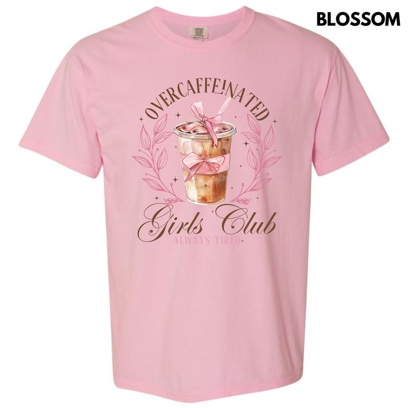 Overcaffeinated Girls Club Comfort Colors T-Shirt 'NLB'