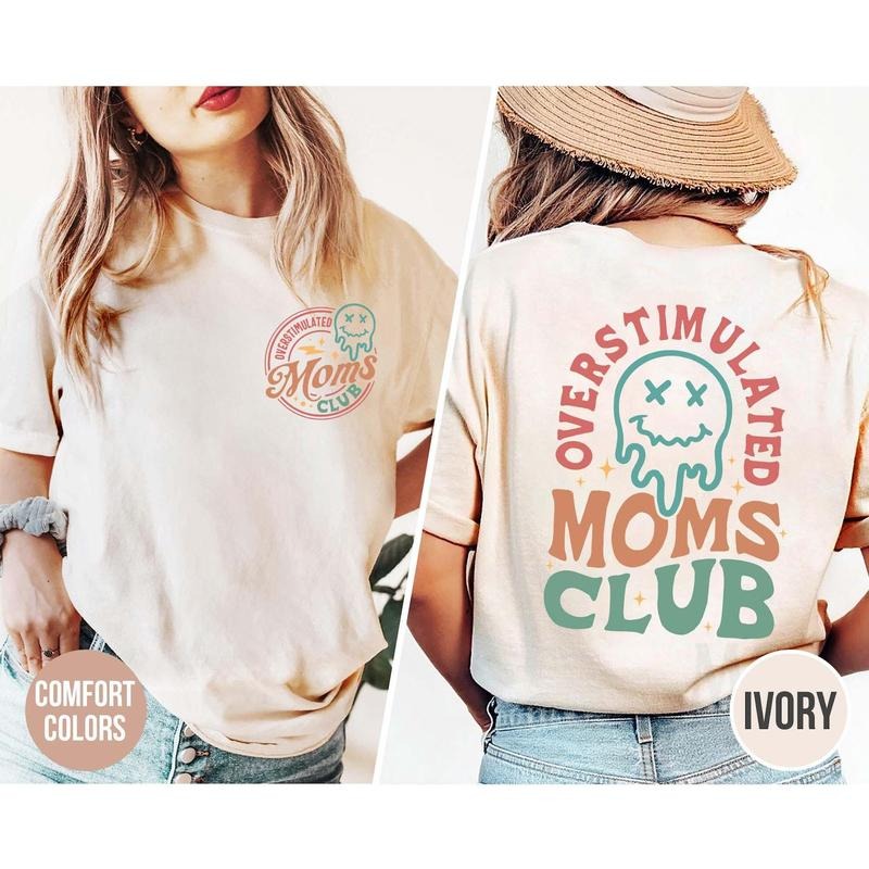 Overstimulated Moms Club Comfort Colors Shirt, Moms Club Shirt, Funny Mom Shirt, Trendy Mothers Day Shirt, Mama T shirt, Gift For Mama style 02