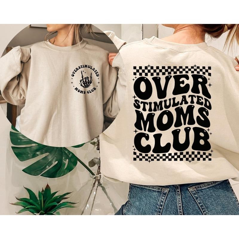 Overstimulated Moms Club Sweatshirt and Hoodie, Moms Club Hoodie, Cute Sweatshirt for Moms, Girly Sweatshirt, Overstimulated Moms Hoodie,