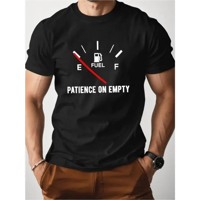 PATIENCE ON EMPTY - Soft, Breathable, Pure Cotton Men's Comfort Fit T-Shirt for Everyday Wear Made in USA