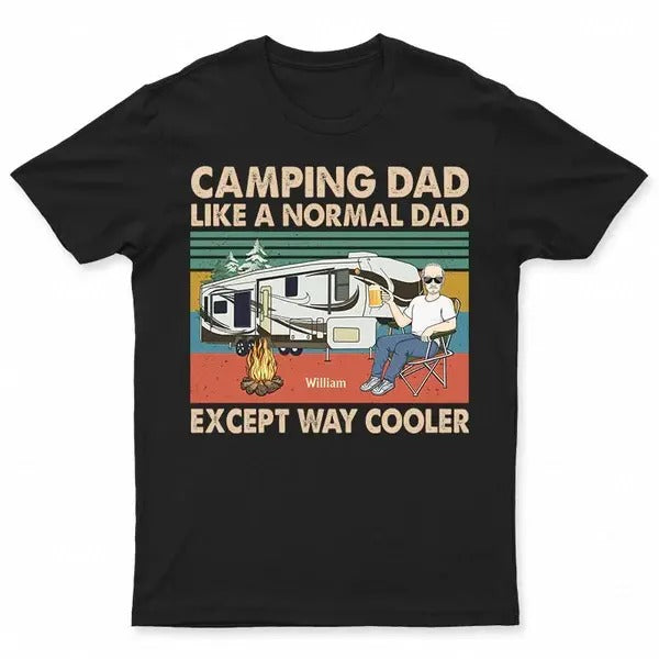 Personalized Camping Dad Retro Shirt, Like A Normal Dad Except Way Cooler, Father's Day Shirt, Father's Day Gift, Funny Camping Shirt For Dad