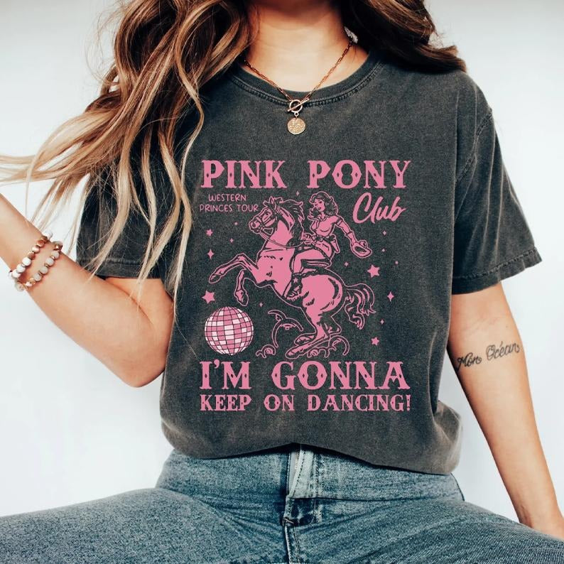 Pink Pony Club Tshirt, I'm Gonna Keep On Dancing tshirt, Sapphic Lesbian Pride Music Shirt, Western Princess Tour Tee
