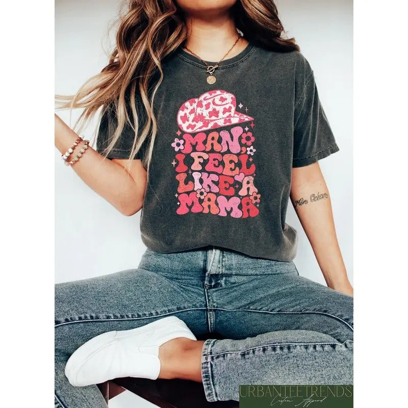 Premium Man I Feel Like A Mama Shirt, Western Mama Graphic Tee, Gift for Howdy Mom, Mother's Day Shirt, Country Mama Shirt, Western Mom Sweatshirt